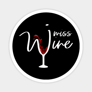 'I Miss Wine - Pregnant Ladies' Hilarous Wine Gift Magnet